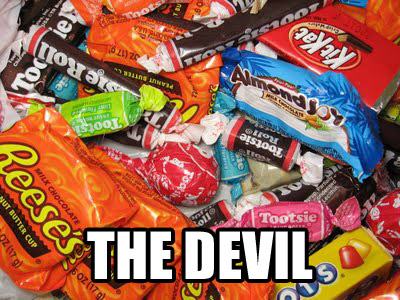 Halloween candy are tools of the devil